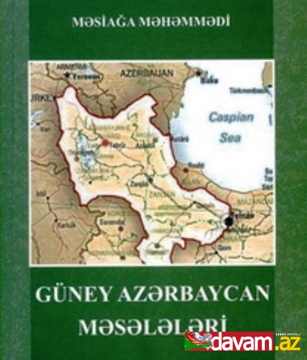 Tanınmış şərqşünas Məsiağa Məhəmmədinin «Güney Azərbaycan məsələləri» kitabı işıq üzü görüb