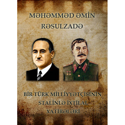 “Bir türk milliyətçisinin Stalinlə ixtilal xatirələri” adlı kitab yenidən nəşr olunub.