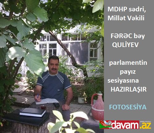 MDHP sədri, Millət Vəkili Fərəc Quliyev Milli Məclisin payız sessiyasına hazırlaşır. / FOTOLENT
