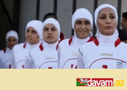 İranın qadın futbol yığmasının oyunçuları kişi çıxdı