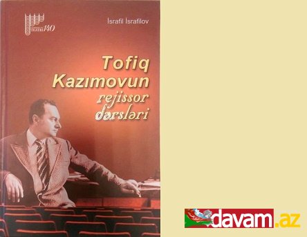 Teatr fenomeni Tofiq Kazımov haqqında kitab Milli Rəqəmsal Yaddaş bazasında