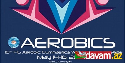 Azərbaycan aerobika gimnastikası üzrə dünya çempionatına ev sahibliyi edəcək