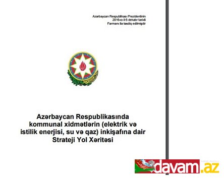 Azərbaycan Respublikasında kommunal xidmətlərin (elektrik və istilik enerjisi, su və qaz) inkişafına dair Strateji Yol Xəritəsi